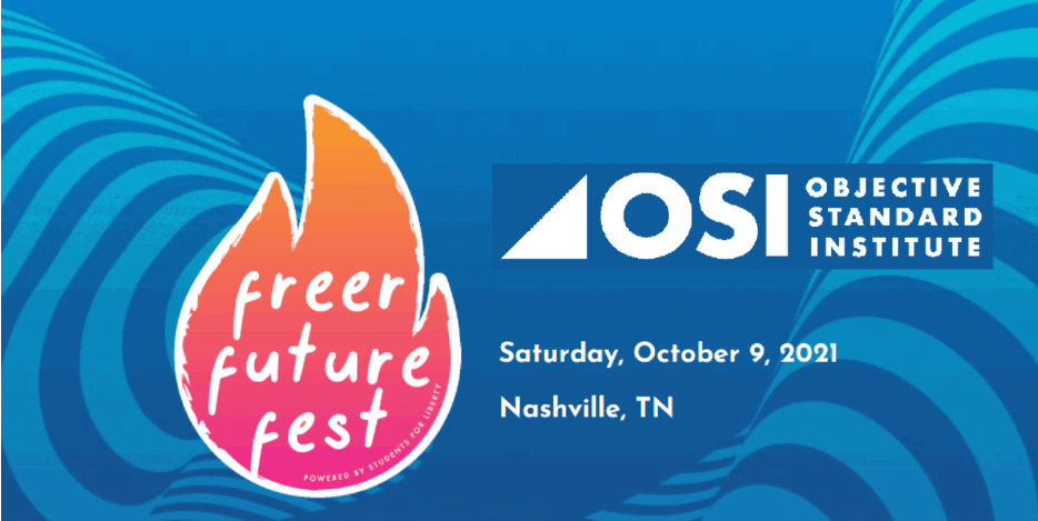 Join OSI and Other Lovers of Liberty at SFL’s Freer Future Fest