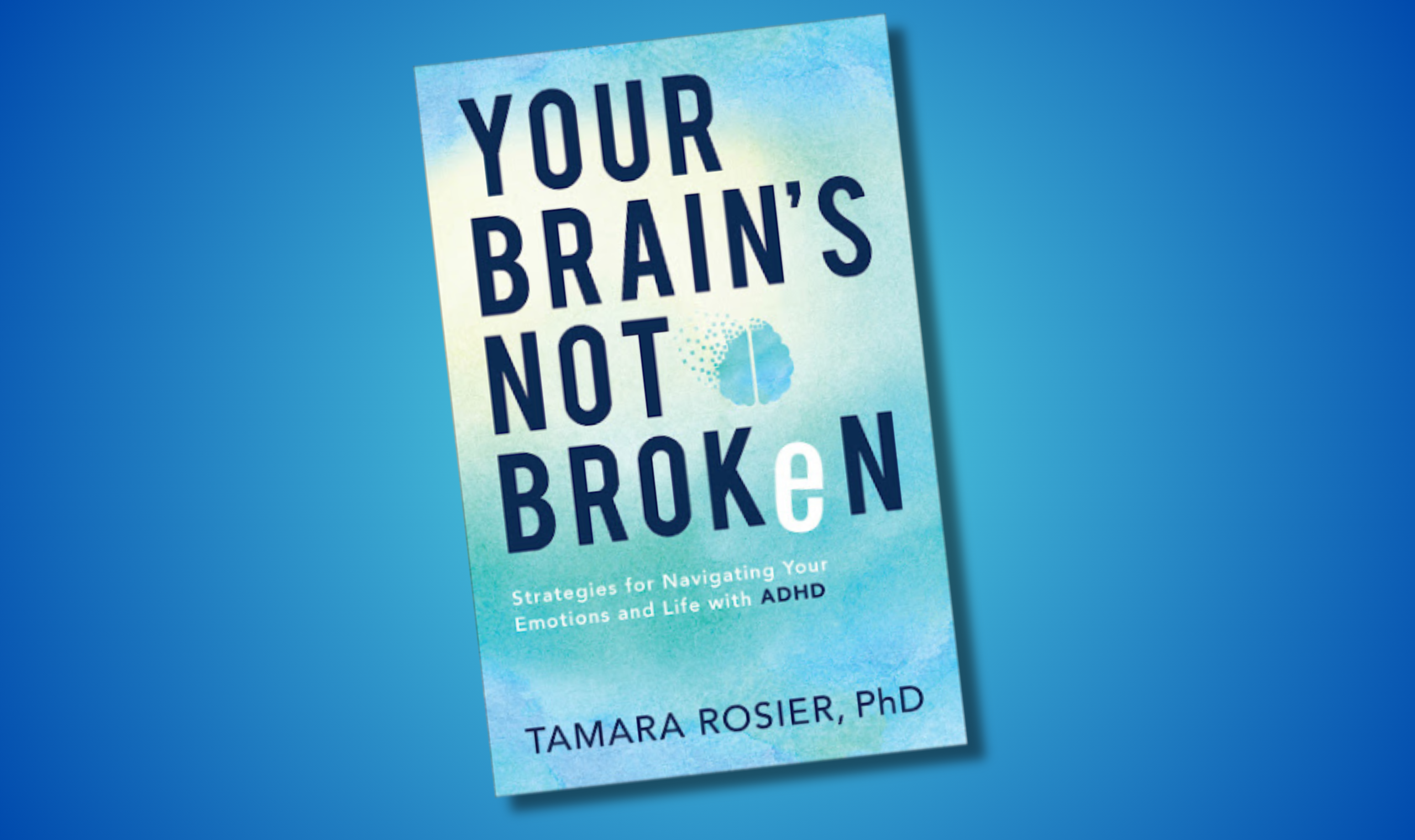 Accepting that Your Brain’s Not Broken