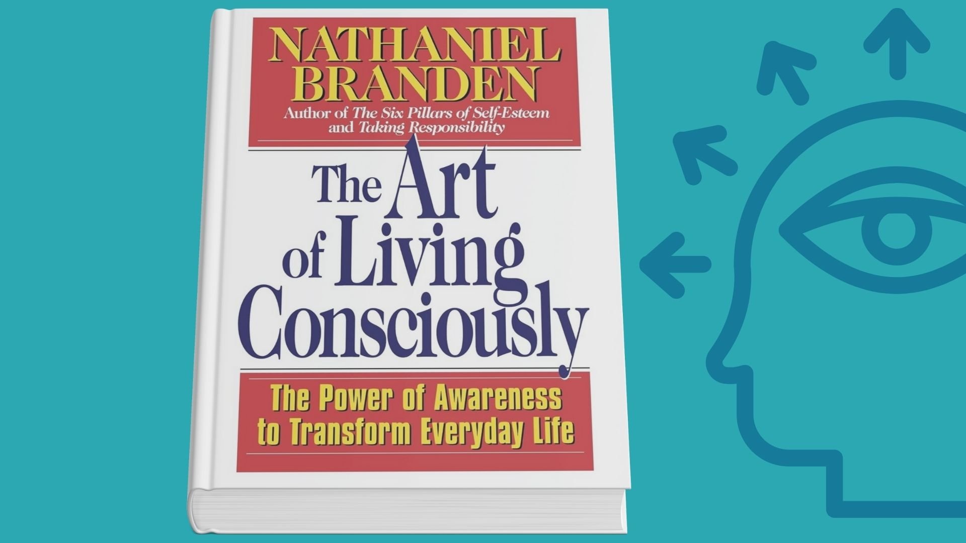 Book Review: “The Art of Living Consciously” by Nathaniel Branden